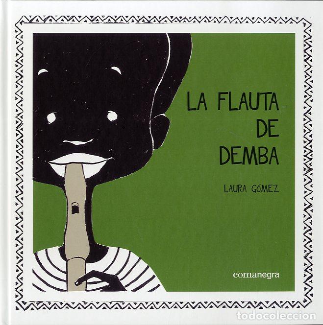 Libros: FLAUTA DE DEMBA, LA - G&Oacute;MEZ, LAURA - Foto 1