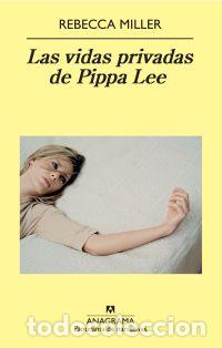 Libros: VIDAS PRIVADAS DE PIPPA LEE, LAS - MILLER, REBECCA, - Foto 1
