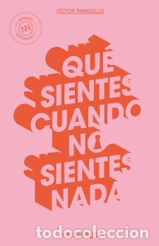 Libros: QU&Eacute; SIENTES CUANDO NO SIENTES NADA - PANICELLO, V&Iacute;CTOR, - Foto 1