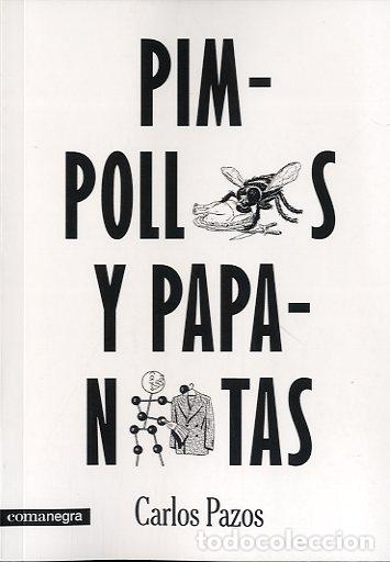 Libros: PIMPOLLOS Y PAPANATAS - PAZOS, CARLOS, - Foto 1