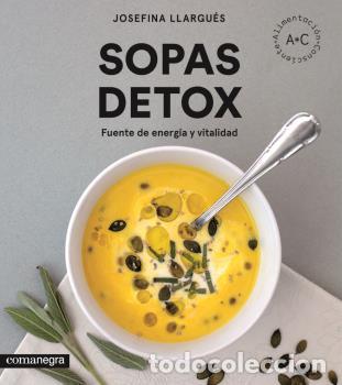 Libros: SOPAS DETOX - LLARGU&Eacute;S, JOSEFINA, - Foto 1