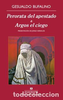 Libros: PERORATA DEL APESTADO & ARGOS EL CIEGO - BUFALINO, GESUALDO, - Foto 1