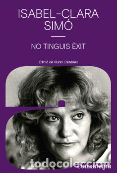Livros em segunda m&atilde;o: NO TINGUIS &Egrave;XIT - SIM&Oacute;, ISABEL-CLARA,