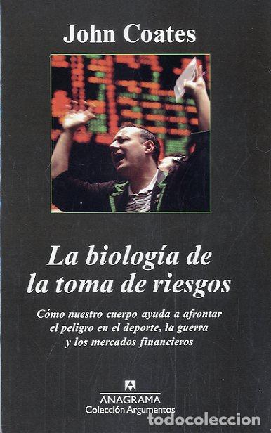 Libros: BIOLOGIA DE LA TOMA DE RIESGOS, LA - COATES, JOHN, - Foto 1
