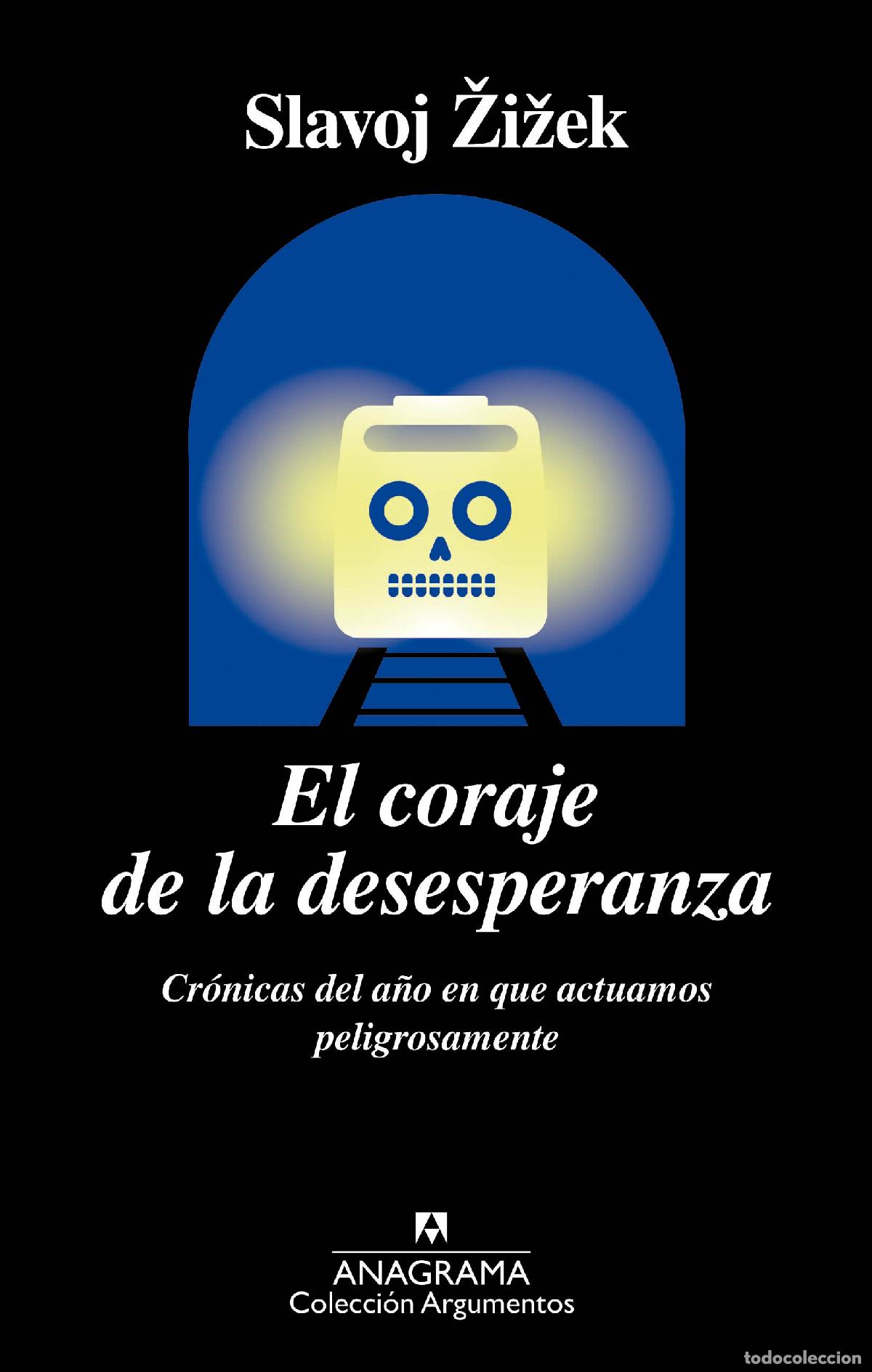 Libros: CORAJE DE LA DESESPERANZA, EL - ZIZEK, SLAVOJ, - Foto 1