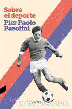 Libros: SOBRE EL DEPORTE - PASOLINI, PIER PAOLO, - Foto 1