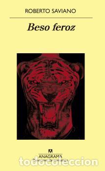 Libros: BESO FEROZ - SAVIANO, ROBERTO, - Foto 1