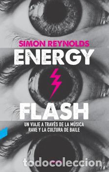 B&uuml;cher: ENERGY FLASH - REYNOLDS, SIMON,