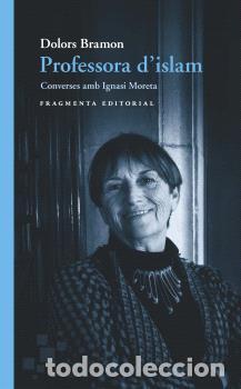 books: PROFESSORA D'ISLAM - BRAMON, DOLORS,