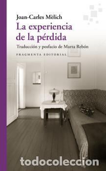 Libros: EXPERIENCIA DE LA P&Eacute;RDIDA, LA - M&Egrave;LICH, JOAN-CARLES, - Foto 1