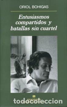 Libros: ENTUSIASMOS COMPARTIDOS Y BATALLAS... - BOHIGAS, ORIOL, - Foto 1