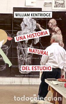 Libros: HISTORIA NATURAL DEL ESTUDIO, UNA - KENTRIDGE, WILLIAM, - Foto 1