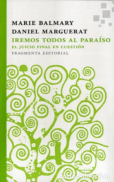 Libros: IREMOS TODOS AL PARA&Iacute;SO - BALMARY, MARIE, - Foto 1