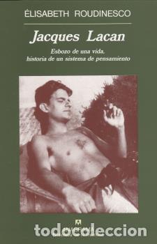Libros: JACQUES LACAN - ROUDINESCO, &Eacute;LISABETH, - Foto 1
