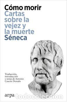 Libros: C&Oacute;MO MORIR - S&Eacute;NECA, - Foto 1
