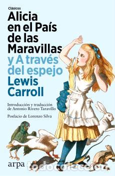 Libros: ALICIA EN EL PA&Iacute;S DE LAS MARAVILLAS Y A TRAV&Eacute;S DEL ESPEJO - CARROLL, LEWIS,