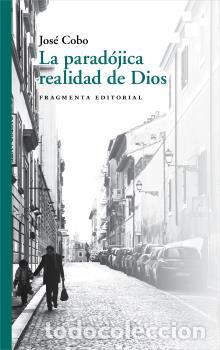 Libros: PARAD&Oacute;JICA REALIDAD DE DIOS, LA - COBO CUCURULL, JOS&Eacute;, - Foto 1