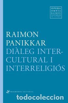 Libros: DI&Agrave;LEG INTERCULTURAL I INTERRELIGI&Oacute;S VOL.VI TOM 2 - PANIKKAR, RAIMON, - Foto 1