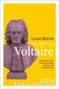 Libros: CAF&Eacute; CON VOLTAIRE, UN - B&Eacute;RIOT, LOUIS, - Foto 1