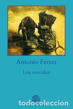 Libros: VENCIDOS, LOS (BOLSILLO) - FERRES, ANTONIO, - Foto 1