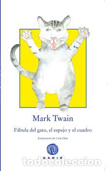 Libros: F&Aacute;BULA DEL GATO, EL ESPEJO Y EL CUADRO * - TWAIN, MARK, - Foto 1