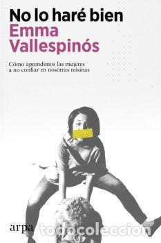 Libros: NO LO HAR&Eacute; BIEN - VALLESPIN&Oacute;S, EMMA, - Foto 1