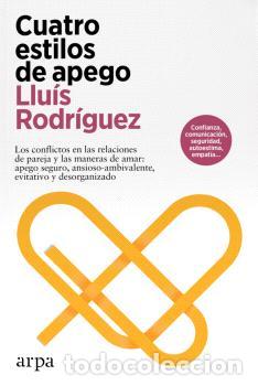 Libri di seconda mano: CUATRO ESTILOS DE APEGO - RODR&Iacute;GUEZ, LLU&Iacute;S,