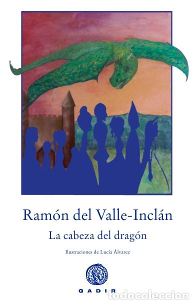 Libros: CABEZA DEL DRAG&Oacute;N, LA - VALLE-INCL&Aacute;N, RAM&Oacute;N DEL, - Foto 1