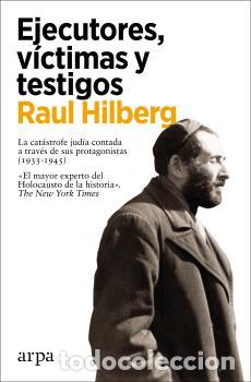Libros: EJECUTORES, V&Iacute;CTIMAS Y TESTIGOS - HILBERG, RAUL, - Foto 1