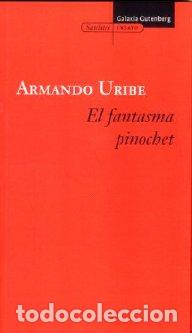 Libros: FANTASMA PINOCHET * - URIBE, ARMANDO, - Foto 1