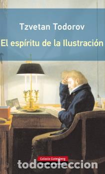 Libros: ESP&Iacute;RITU DE LA ILUSTRACI&Oacute;N, EL (R&Uacute;STICA) * - TODOROV, TZVETAN, - Foto 1