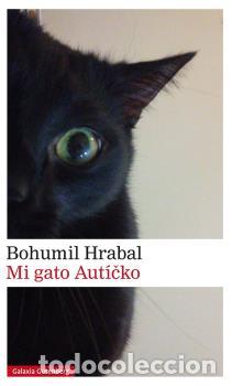 Libros: MI GATO AUT&Iacute;CKO - HRABAL, BOHUMIL, - Foto 1