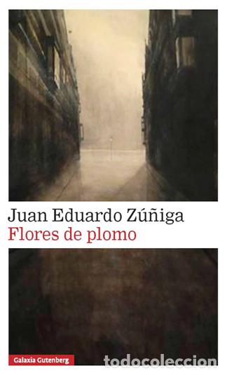Libros: FLORES DE PLOMO - ZU&Ntilde;IGA, JUAN EDUARDO, - Foto 1