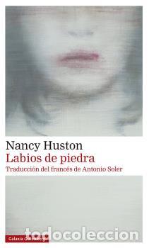 Libros: LABIOS DE PIEDRA - HUSTON, NANCY, - Foto 1