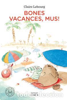 Libros: BONES VACANCES, MUS! - LEBOURG, CLAIRE, - Foto 1