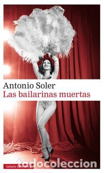 Libros: BAILARINAS MUERTAS, LAS - SOLER, ANTONIO, - Foto 1