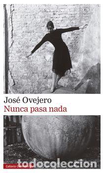 Libros: NUNCA PASA NADA - OVEJERO, JOS&Eacute;, - Foto 1