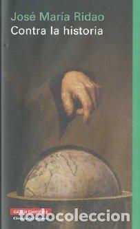 Libros: CONTRA LA HISTORIA - RIDAO, JOS&Eacute; MAR&Iacute;A, - Foto 1