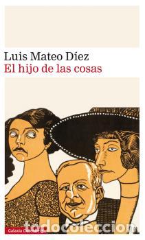 Libros: HIJO DE LAS COSAS, EL - D&Iacute;EZ, LUIS MATEO - Foto 1