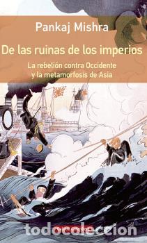 Libros: DE LAS RUINAS DE LOS IMPERIOS - R&Uacute;STICA - MISHRA, PANKAJ, - Foto 1