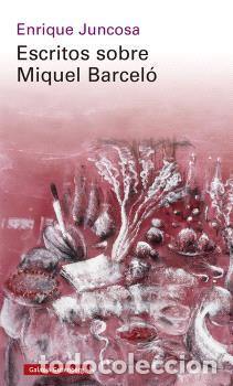 Libros: ESCRITOS SOBRE MIQUEL BARCEL&Oacute; - JUNCOSA, ENRIQUE, - Foto 1