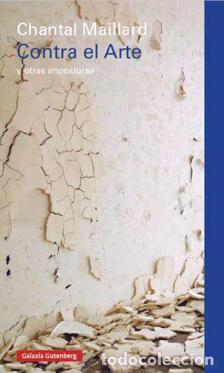 Libros: CONTRA EL ARTE - MAILLARD, CHANTAL, - Foto 1