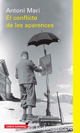 Libros: CONFLICTE DE LES APARENCES, EL - MAR&Iacute;, ANTONI, - Foto 1