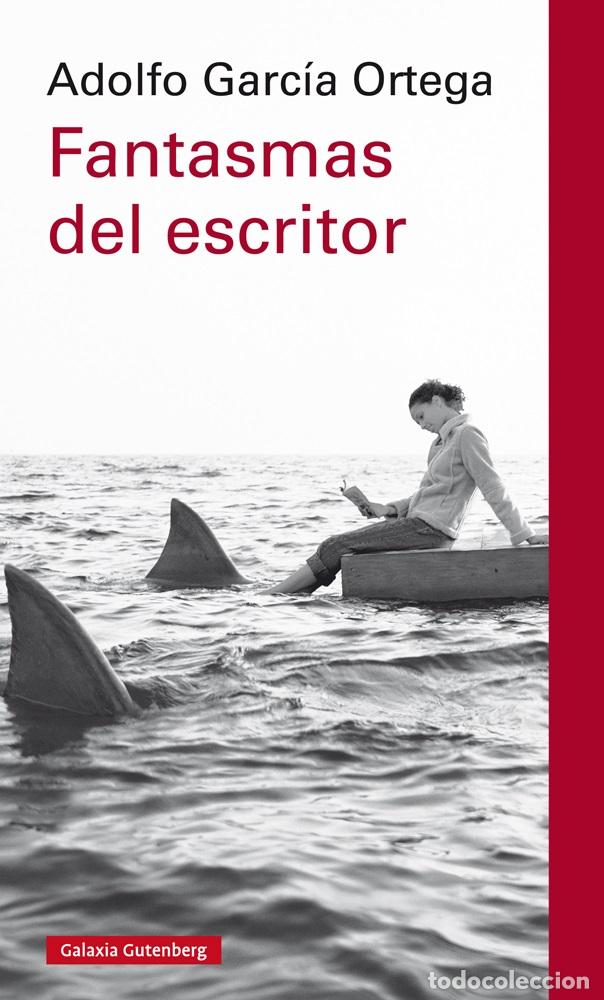 Libros: FANTASMAS DEL ESCRITOR - GARC&Iacute;A ORTEGA, ADOLFO, - Foto 1