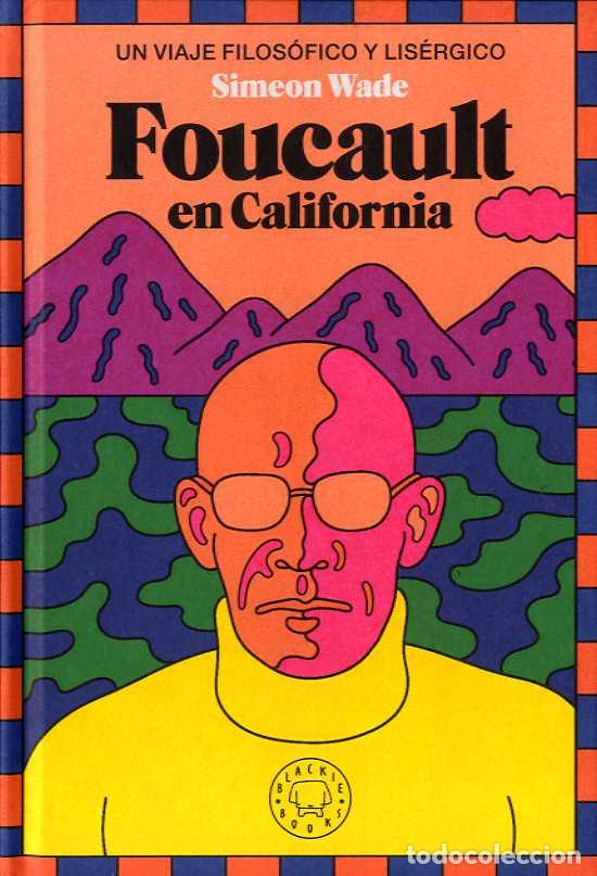 Libros: FOUCAULT EN CALIFORNIA - WADE, SIMEON, - Foto 1
