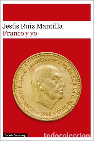 Livres: FRANCO Y YO - RUIZ MANTILLA, JES&Uacute;S,
