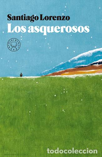 Libros: ASQUEROSOS, LOS - LORENZO, SANTIAGO, - Foto 1