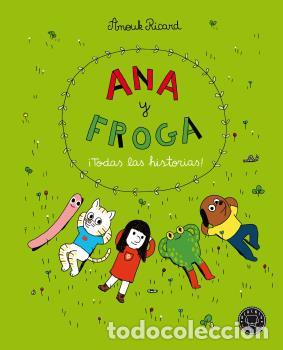 Libros: ANA Y FROGA &iexcl;TODAS LAS HISTORIAS! - RICARD, ANOUK, - Foto 1