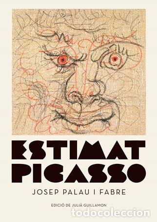 Libros: ESTIMAT PICASSO - PALAU I FABRE, JOSEP, - Foto 1