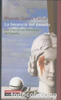 Libros: HERENCIA DEL PASADO - GARCIA CARCEL, RICARDO, - Foto 1